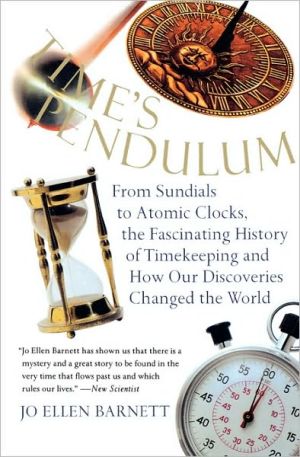 Book Time's Pendulum: From Sundials to Atomic Clocks, the Fascinating History of Timekeeping and How Our Discoveries Changed the World free