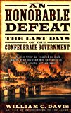 Book An Honorable Defeat: The Last Days of the Confederate Government free