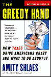 Book The Greedy Hand: How Taxes Drive Americans Crazy and What to Do About It free