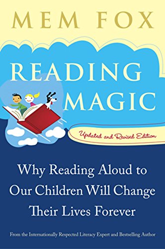 Book Reading Magic: Why Reading Aloud to Our Children Will Change Their Lives Forever free