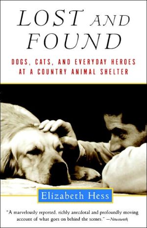 Book Lost and Found: Dogs, Cats, and Everyday Heroes at a Country Animal Shelter free