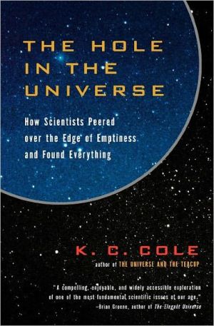 Book The Hole in the Universe: How Scientists Peered over the Edge of Emptiness and Found Everything free