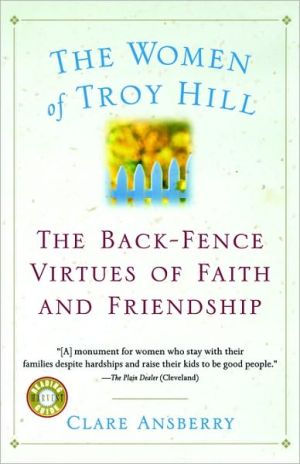 Book The Women of Troy Hill: The Back-Fence Virtues of Faith and Friendship free