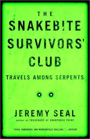 Book The Snakebite Survivors' Club: Travels Among Serpents free