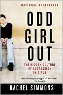 Book Odd Girl Out: The Hidden Culture of Aggression in Girls free