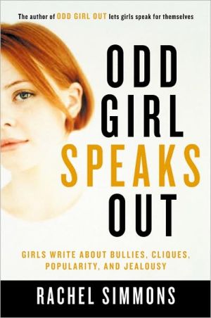 Book Odd Girl Speaks Out: Girls Write about Bullies, Cliques, Popularity, and Jealousy free