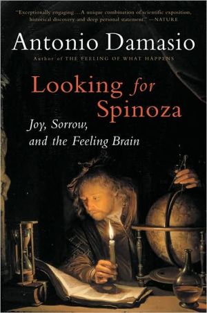 Book Looking for Spinoza: Joy, Sorrow, and the Feeling Brain free Book Looking for Spinoza: Joy, Sorrow, and the Feeling Brain free