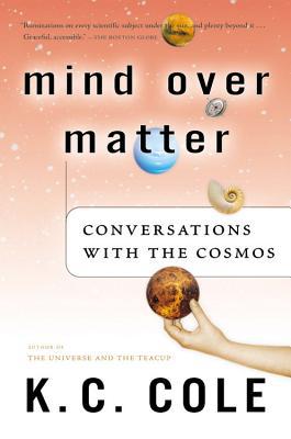 Book Mind Over Matter: Conversations with the Cosmos free
