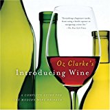 Book Oz Clarke's Introducing Wine: A Complete Guide for the Modern Wine Drinker free