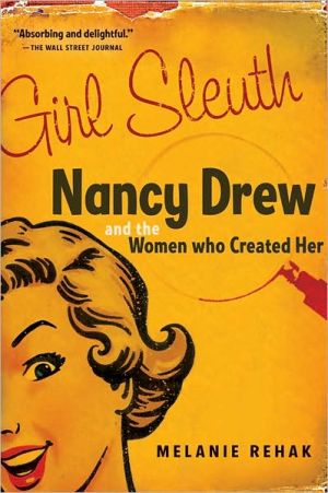 Book Girl Sleuth: Nancy Drew and the Women Who Created Her free