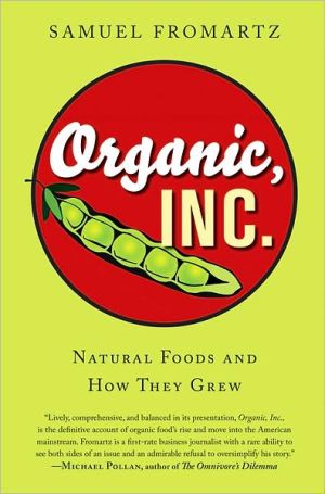 Book Organic, Inc.: Natural Foods and How They Grew free