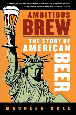 Book Ambitious Brew: The Story of American Beer free