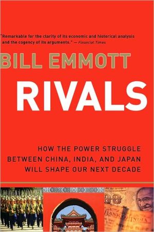 Book Rivals: How the Power Struggle Between China, India, and Japan Will Shape Our Next Decade free