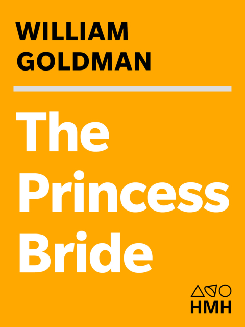 Book The Princess Bride: S. Morgenstern's Classic Tale of True Love and High Adventure free