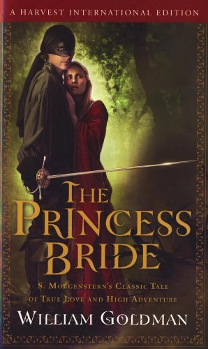Book The Princess Bride: S. Morgenstern's Classic Tale of True Love and High Adventur free