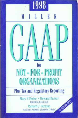 Book 1998 Miller Gaap for Not-For-Profit Organizations: Plus Tax and Regulatory Reporting free