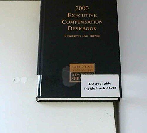 Book 2000 Executive Compensation Deskbook: Resources And Trends free