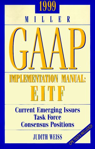 Book 1999 Miller Gaap Implementation Manual: Eitf Current Emerging Issues Task Force Concensus Positions free