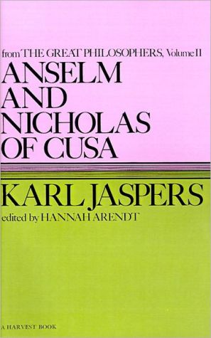Book Anselm and Nicholas of Cusa: From the Great Philosophers : The Original Thinkers (Harvest Book) free