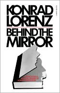 Book Behind The Mirror: A Search for a Natural History of Human Knowledge free