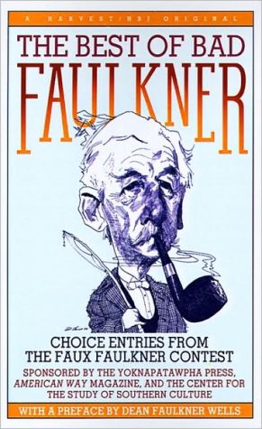Book The Best of Bad Faulkner: choice entries from the faux faulkner contest free