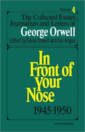 Book The Collected Essays, Journalism And Letters Of George Orwell, Volume 4 1945-1950 free