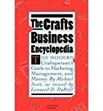 Book The Crafts Business Encyclopedia: Marketing, Management, and Money (Harvest/HBJ Book) free