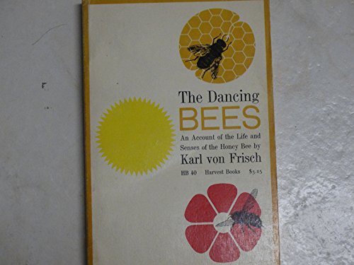 Book Dancing Bees: An Account of the Life and Senses of the Honey Bee free