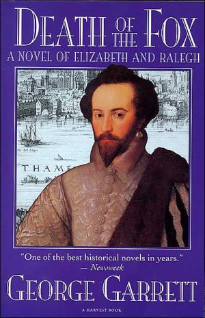 Book Death of the Fox: A Novel of Elizabeth and Ralegh free
