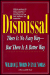 Book Dismissal: There Is No Easy Way-But There Is a Better Way free