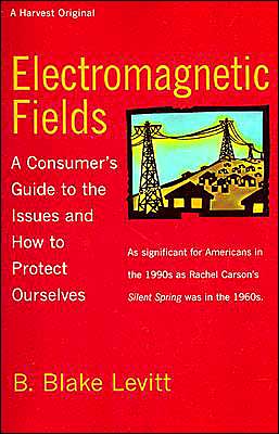 Book Electromagnetic Fields: A Consumer's Guide to the Issues and How to Protect Ourselves free