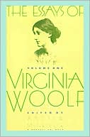 Book The Essays of Virginia Woolf, Vol. 1: 1904-1912 free