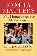 Book Family Matters: Why Homeschooling Makes Sense free