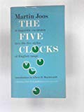 Book The Five Clocks: A Linguistic Excursion Into the Five Styles of English Usage free