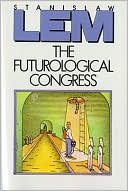 Book The Futurological Congress: From the Memoirs of Ijon Tichy free