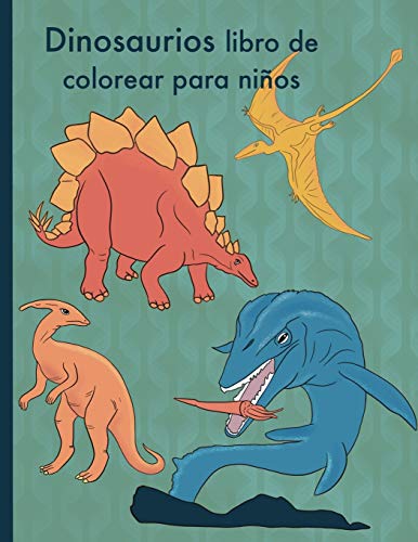Book Dinosaurios libro de colorear para niños: Maravilloso libro para colorear de dinosaurios para niños de 4 a 8 años con paisajes de la naturaleza (Spanish Edition) free
