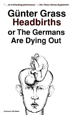 Book Headbirths: Or the Germans Are Dying Out free