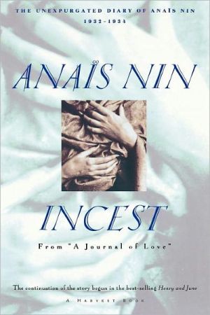 Book Incest: From "A Journal of Love" -The Unexpurgated Diary of Anaïs Nin (1932-1934) free