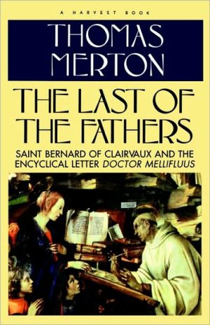 Book The Last of the Fathers: Saint Bernard of Clairvaux and the Encyclical Letter 'Doctor Mellifluus' free