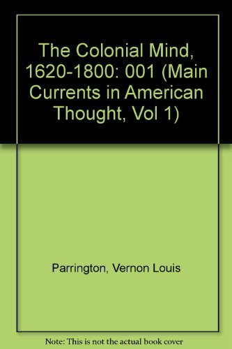 Book The Colonial Mind, 1620-1800 (Main Currents in American Thought) free