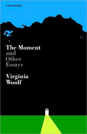 Book Moment And Other Essays (Harvest Book, Hb 295) free