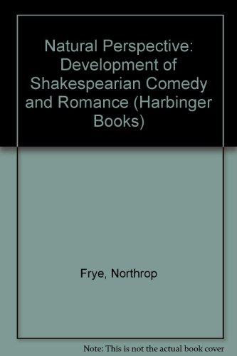 Book A Natural Perspective: The Development Of Shakespearean Comedy And Romance. free