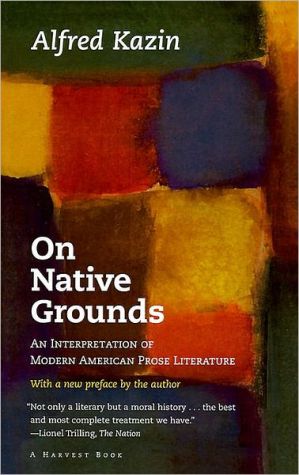 Book On Native Grounds: An Interpretation Of Modern American Prose Literature (Harvest Book) free