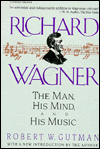 Book Richard Wagner: The Man, His Mind, and His Music free