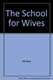 Book The School for Wives: Comedy in Five Acts, 1662 free