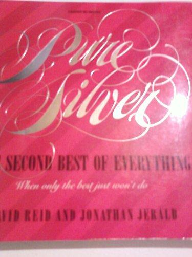 Book Pure Silver: The Second Best of Everything free