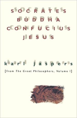 Book Socrates, Buddha, Confucius, Jesus: From The Great Philosophers, Vol. 1 free