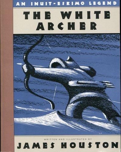 Book The White Archer: An Inuit-Eskimo Legend (Voyager/Hbj Book) free