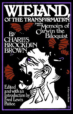 Book Wieland: Or The Transformation: With Memoirs Of Carwin The Biloquist: A Fragment free