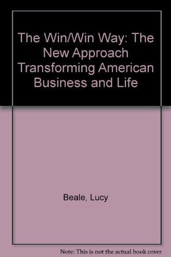 Book The Win/win Way: The New Approach Transforming American Business And Life free